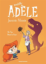 Broschiert Mortelle Adèle. Vol. 16. Jurassic mamie von Diane Mr Tan; Le Feyer