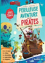 Broschiert Périlleuse aventure chez les pirates von Hervé Eparvier