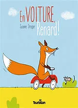 Kartonierter Einband En voiture, Renard ! von Susanne Strasser