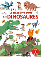 Broché Le grand livre animé des dinosaures de Sandra; Bécue, Benjamin Laboucarie