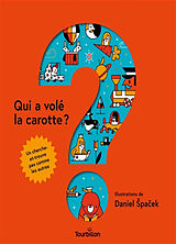 Broché Qui a volé la carotte ? de Daniel Spacek