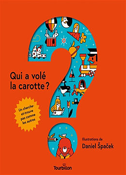 Broché Qui a volé la carotte ? de Daniel Spacek