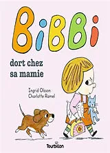 Broschiert Bibbi dort chez sa mamie von Ingrid; Ramel, Charlotte Olsson