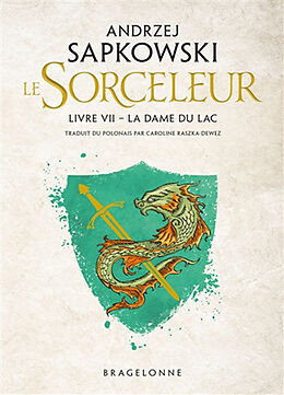 Broché Le sorceleur. Vol. 7. La dame du lac de Andrzej Sapkowski