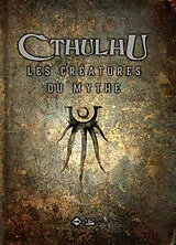 Broschiert Cthulhu : les créatures du mythe von Sandy Petersen
