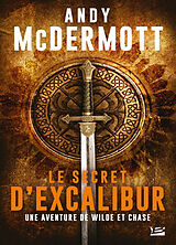 Broschiert Une aventure de Wilde et Chase. Vol. 3. Le secret d'Excalibur von Andy McDermott