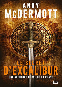 Broschiert Une aventure de Wilde et Chase. Vol. 3. Le secret d'Excalibur von Andy McDermott