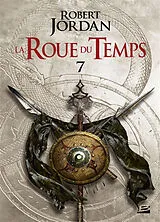 Broschiert La roue du temps. Vol. 7. Un lever de ténèbres. Vol. 1 von Robert Jordan