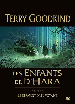 Broschiert Les enfants de D'Hara. Vol. 4. Le serment d'un voyant von Terry Goodkind