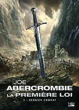 Broschiert La première loi. Vol. 3. Dernier combat von Joe Abercrombie