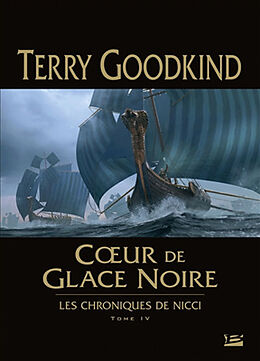 Broschiert Les chroniques de Nicci. Vol. 4. Coeur de glace noire von Terry Goodkind