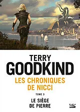 Broschiert Les chroniques de Nicci. Vol. 3. Le siège de pierre von Terry Goodkind