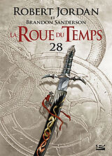 Broschiert La roue du temps. Vol. 28. Un souvenir de lumière : deuxième partie von Robert Jordan, Brandon Sanderson