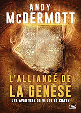 Broché Une aventure de Wilde et Chase. L'alliance de la genèse de Andy McDermott