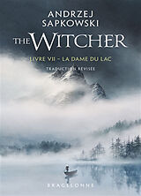Broschiert Le sorceleur. Vol. 7. La dame du lac. The witcher. Vol. 7. La dame du lac von Andrzej Sapkowski