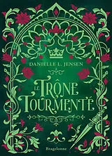 Broschiert Le pont des tempêtes. Vol. 5. Le trône tourmenté von Danielle L. Jensen