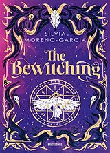 Broschiert The bewitching von Silvia Moreno-Garcia