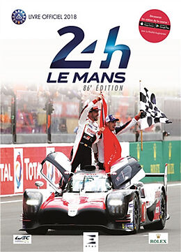 Broché 24 h Le Mans : 86e édition : le livre officiel de la plus grande course du monde, 16-17 juin 2018 de Villemant