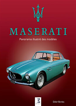 Broché Maserati : panorama illustré des modèles de Didier Bordes