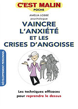 Broché Vaincre l'anxiété et les crises d'angoisse de Amélia Lobbé