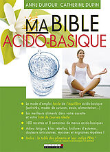 Broché Ma bible acido-basique de Anne; Dupin, Catherine Dufour