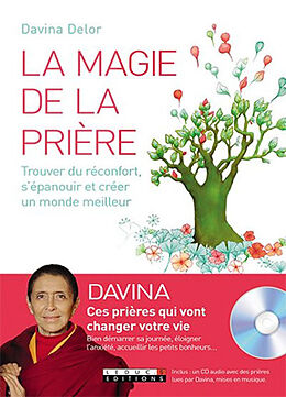 Broché La magie de la prière : trouver du réconfort, s'épanouir et créer un monde meilleur de Davina Delor