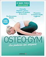 Broché Ostéo-gym, les postures qui soignent : guide visuel de Marc Perez