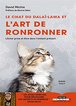 Broschiert Le chat du dalaï-lama. Vol. 2. Le chat du dalaï-lama et l'art de ronronner : lâcher prise et être dans l'instant présent von David Michie