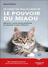 Broschiert Le chat du dalaï-lama. Vol. 3. Le chat du dalaï-lama et le pouvoir du miaou von David Michie