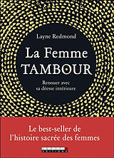 Broschiert La femme-tambour : renouer avec sa déesse intérieure von Layne Redmond