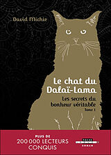 Broschiert Le chat du dalaï-lama. Vol. 1. Les secrets du bonheur véritable von David Michie