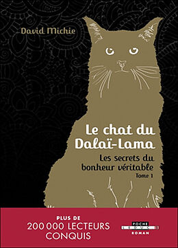 Broschiert Le chat du dalaï-lama. Vol. 1. Les secrets du bonheur véritable von David Michie