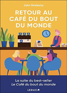 Broschiert Retour au café du bout du monde von John Strelecky