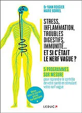 Broschiert Stress, inflammation, troubles digestifs, immunité... et si c'était le nerf vague ? : 5 programmes sur mesure pour re... von Yann Rougier