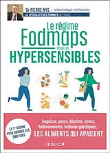Broschiert Le régime fodmaps pour les hypersensibles : angoisse, peurs, déprime, stress, ballonnements, brûlures gastriques... l... von Pierre Nys