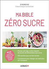 Broché Ma bible zéro sucre de Pierre Nys