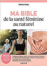 Broché Ma bible de la santé féminine au naturel de Sophie Pensa