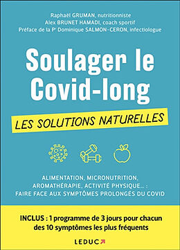 Broché Soulager le Covid-long : les solutions naturelles : alimentation, micronutrition, aromathérapie, activité physique...... de Raphaël; Dufour, Anne Gruman