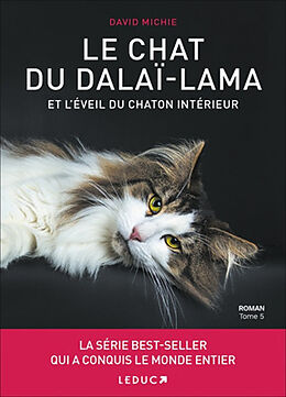 Broché Le chat du dalaï-lama. Vol. 5. Le chat du dalaï-lama et l'éveil du chaton intérieur de David Michie