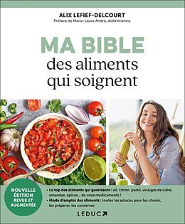 Broché Ma bible des aliments qui soignent de Alix Lefief-Delcourt