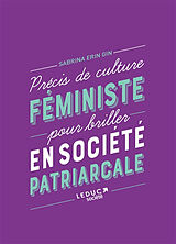 Broché Petit précis de culture féministe pour briller en société patriarcale de Sabrina Erin Grin