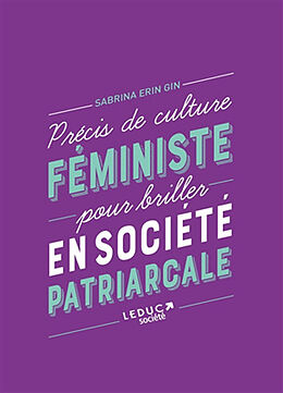 Broché Petit précis de culture féministe pour briller en société patriarcale de Sabrina Erin Grin