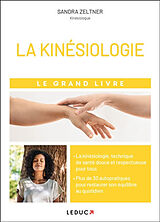 Broché Kinésiologie : le grand livre de Sandra Zeltner