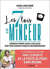 Broschiert Les 7 lois de la minceur : comment perdre (enfin !) ces kilos dont vous n'arrivez pas à vous débarrasser von Marie-Laure André