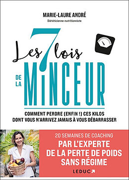 Broschiert Les 7 lois de la minceur : comment perdre (enfin !) ces kilos dont vous n'arrivez pas à vous débarrasser von Marie-Laure André