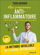 Broschiert Mon programme anti-inflammatoire : les clés pour prévenir et soulager toutes les douleurs von Yohan Mannone