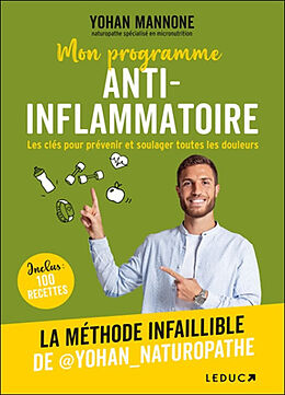 Broschiert Mon programme anti-inflammatoire : les clés pour prévenir et soulager toutes les douleurs von Yohan Mannone