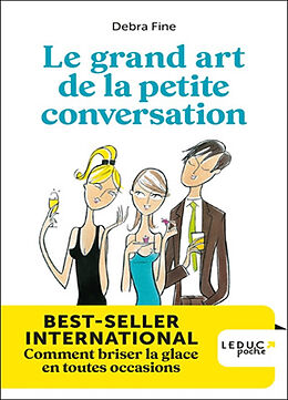 Broché Le grand art de la petite conversation : comment briser la glace en toutes occasions de Debra Fine