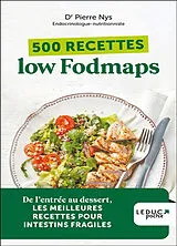 Broschiert 500 recettes low fodmaps : de l'entrée au dessert, les meilleures recettes pour intestins fragiles von Pierre Nys