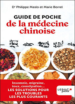 Broché Guide de poche de la médecine chinoise : les solutions pour les troubles les plus courants : insomnie, migraine, toux... de Marie; Maslo, Philippe Borrel